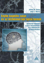 Enyhe kognitív zavar és az Alzheimer-kór korai formái (ISBN: 9786155005305)