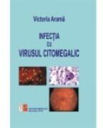 Infectia cu virusul citomegalic - Victoria Arama (ISBN: 6422573001613)