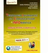 Tehnologia Informatiei si a Comunicatiilor. Informatica Manual pentru clasa a 8-a (Pascal si C++) - Alina Boca (ISBN: 9789737658449)