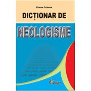 Dictionar de neologisme - Elena Cracea (ISBN: 9786065114555)