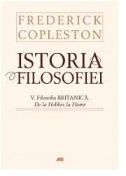 Istoria filosofiei - Vol. V - Filosofia britanica. De la Hobbes la Hume (ISBN: 9789735717506)