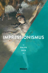 Impressionismus (ART ESSENTIALS) - Ralph Skea (ISBN: 9783038761488)