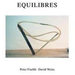 Peter Fischli und David Weiss. Equilibres. Deutsche Ausgabe (2006)