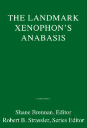 Landmark Xenophon's Anabasis - Robert B. Strassler, David Thomas (ISBN: 9780307906854)