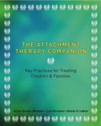 Attachment Therapy Companion - Arthur Becker-Weidman (2012)
