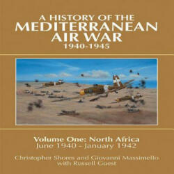 Mediterranean Air War, 1940-1945 - Christopher Shores (2012)