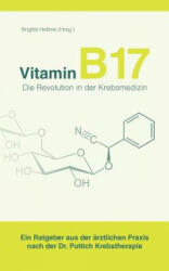 Vitamin B17 - Die Revolution in der Krebsmedizin - Brigitte Hel (2012)