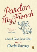 Pardon My French - Unleash Your Inner Gaul (2007)