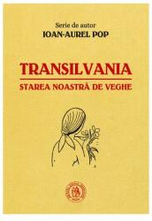 Transilvania, starea noastră de veghe (ISBN: 9786068770925)