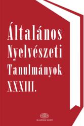 Általános Nyelvészeti Tanulmányok XXXIII (ISBN: 9789634547532)