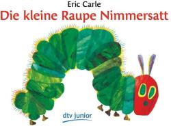 Eric Carle: Die kleine Raupe Nimmersatt (2003)