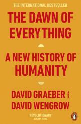 The Dawn of Everything - David Graeber, David Wengrow (ISBN: 9780141991061)