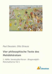 Vier philosophische Texte des Mahâbhâratam - Paul Deussen, Otto Strauss (ISBN: 9783965062856)