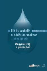 Elit és szubelit a Kádár-korszakban - közelítések (2021)
