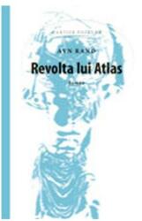Revolta lui Atlas. Editia a II-a - Ayn Rand (ISBN: 9789975863681)