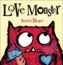 Love Monster - Rachel Bright (2012)
