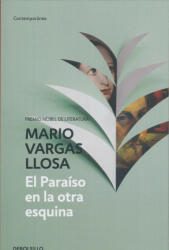 Mario Vargas Llosa: El Paraíso en la otra esquina (2015)