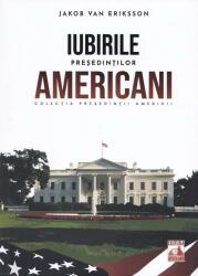 Președinții americani. . . Iubirile președinților americani (ISBN: 9786069018859)