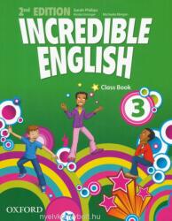 Incredible English: 3: Class Book - Sarah Phillips, Kristie Granger, Michaela Morgan (2012)