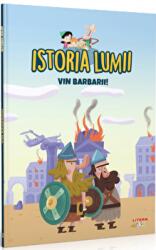Volumul 12. Istoria lumii. Vin barbarii! (ISBN: 9786060736011)