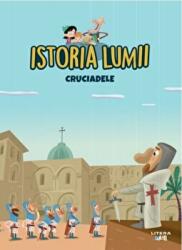 Volumul 18. Istoria lumii. Cruciadele (ISBN: 9786060736608)