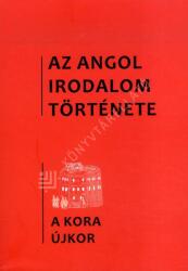 Az angol irodalom története 2. kötet A kora újkor irodalma. Az 1480-as évektől 1640-ig (ISBN: 9786155160783)