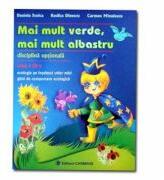 Mai mult verde, mai mult albastru. Ecologia pe intelesul celor mici clasa a 3-a - Daniela Stoica (ISBN: 9789731230948)