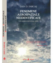 Fenomene aerospatiale neidentificate. Un ghid esential OZN - Dan D. Farcas (ISBN: 9786069029329)
