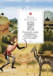 Tinerete fara batranete si viata fara de moarte - Petre Ispirescu (ISBN: 9789975545709)