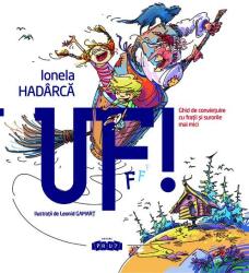 Uf! Ghid de convietuire cu fratii si surorile mai mici - Ionela Hadarca (ISBN: 9789975545105)