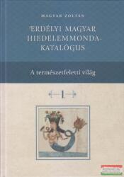 Erdélyi magyar hiedelemmonda - katalógus 1-4 (ISBN: 9789635141012)