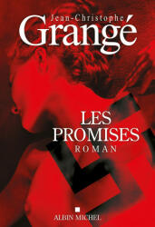 Les promises - Jean-Christophe Grangé (ISBN: 9782226439437)