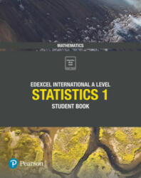 Pearson Edexcel International A Level Mathematics Statistics 1 Student Book - Joe Skrakowski, Harry Smith (ISBN: 9781292245140)