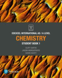 Pearson Edexcel International AS Level Chemistry Student Book - Cliff Curtis, Jason Murgatroyd, Dave Scott (ISBN: 9781292244860)