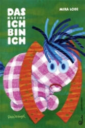 DAS KLEINE ICH BIN ICH - Mira Lobe, Susi Weigel (ISBN: 9783702648503)