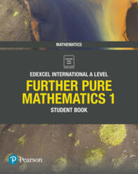 Pearson Edexcel International A Level Mathematics Further Pure Mathematics 1 Student Book - Joe Skrakowski, Harry Smith (ISBN: 9781292244648)