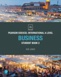 Pearson Edexcel International A Level Business Student Book - Rob Jones (ISBN: 9781292239163)