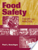 Food Safety: Theory and Practice: Theory and Practice (2011)