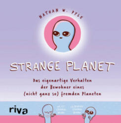 Strange Planet - Nathan W. Pyle (ISBN: 9783742313348)