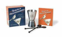 Tequila Mockingbird Kit - Tim Federle (ISBN: 9780762461547)