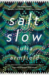 Salt Slow - Julia Armfield (ISBN: 9781529012590)