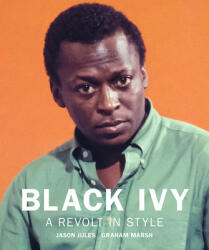 Black Ivy: A Revolt in Style (ISBN: 9781909526822)