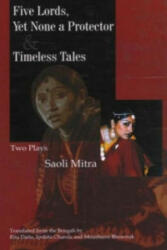 Five Lords, Yet None a Protector & Words Sweet & Timeless - Saoli Mitra (2006)