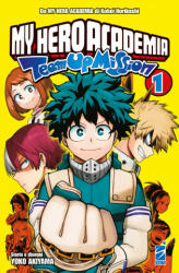 Team up mission. My Hero Academia - Kohei Horikoshi (ISBN: 9788822626370)