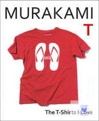 Murakami T : The T - Shirts I Love (ISBN: 9781787303195)