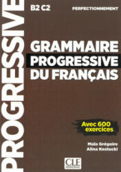 Grammaire progressive du français - Niveau perfectionnement - Maïa Grégoire, Alina Kostucki (ISBN: 9783125299870)