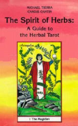 Spirit of Herbs - Michael Tierra, Candis Cantin (ISBN: 9780880795258)