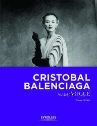 Cristobal Balenciaga vu par Vogue - Irvine (ISBN: 9782212140477)