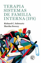 Terapia Sistemas de familia interna (IFS) - SCHWARTZ, RICHARD C (ISBN: 9788412267457)