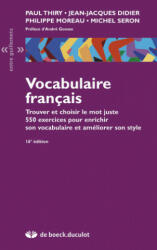 Vocabulaire français - DIDIER, MOREAU, SERON, THIRY (ISBN: 9782801113714)